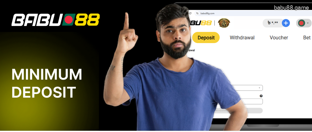 The Babu88 minimum deposit is a certain amount